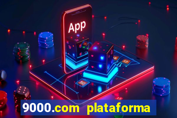 9000.com plataforma de jogos